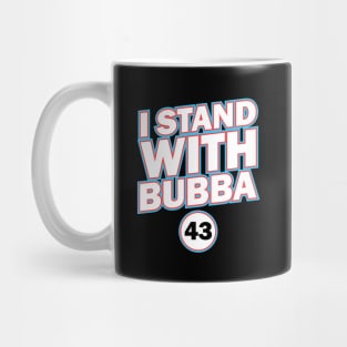 I Stand With Bubba Mug